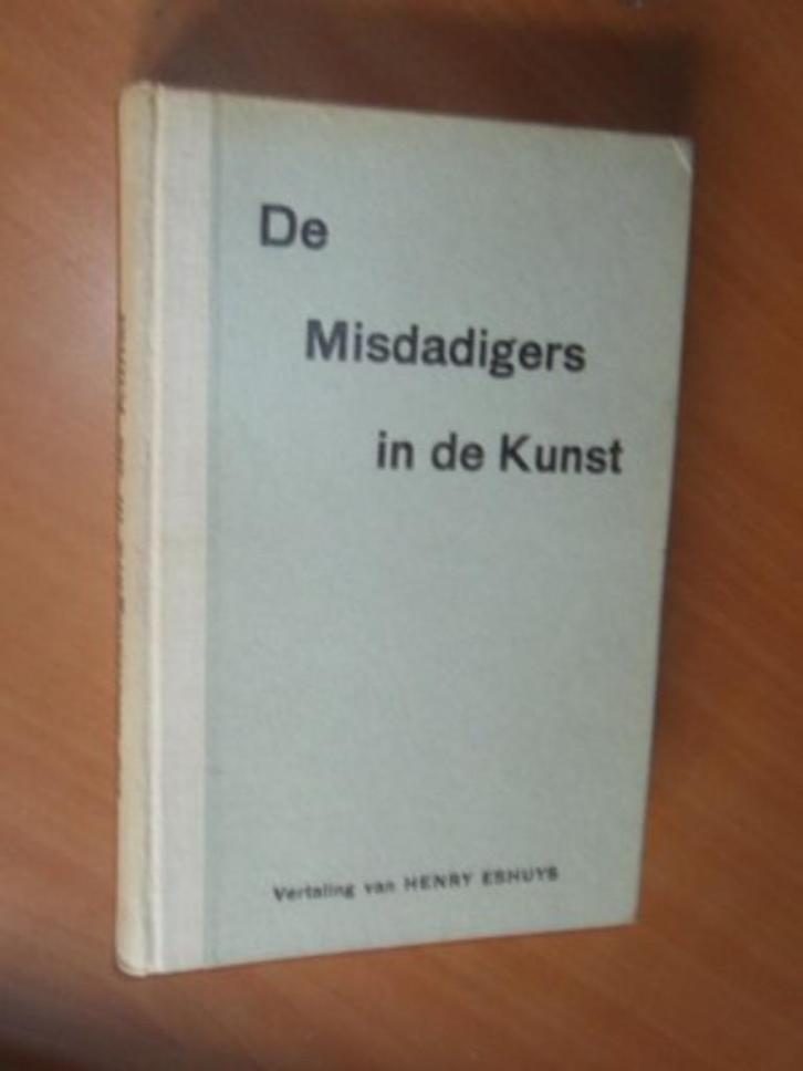 Ferri, Enrico. De misdadigers in de kunst, Boeken, Kunst en Cultuur | Beeldend, Ophalen of Verzenden