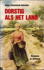 Annie Oosterbroek-Dutschun -  Dorstig als het land, Boeken, Ophalen of Verzenden, Gelezen