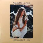 Nicolette Larson ‎  In The Nick Of Time  lp, Ophalen of Verzenden, Gebruikt, 12 inch