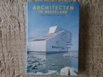 Architecten in Nederland - van Cuypers tot Koolhaas (2005), Ophalen of Verzenden, Zo goed als nieuw, Overige onderwerpen