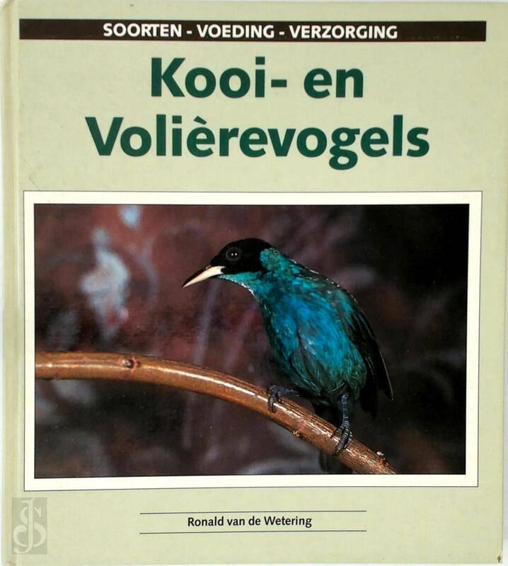 Kooi- en Volierevogels - R vd Wetering (boek), Boeken, Dieren en Huisdieren, Zo goed als nieuw, Vogels, Verzenden