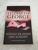 Totdat de dood ons scheidt. Elizabeth George.  Uit 2007, Boeken, Ophalen of Verzenden, Zo goed als nieuw, Elizabeth George