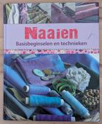 Boek Naaien - Basisbeginselen en technieken, Boeken, Ophalen of Verzenden, Zo goed als nieuw, Borduren en Naaien