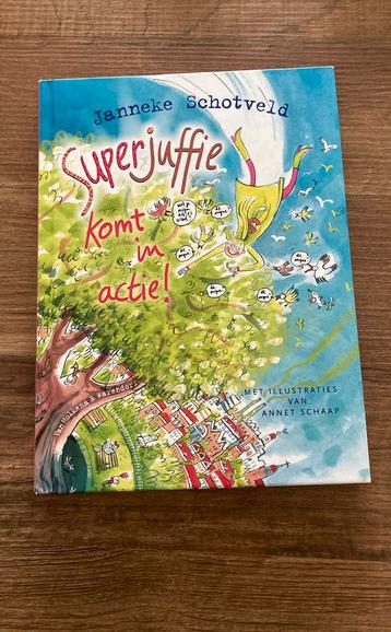 Janneke Schotveld - Superjuffie komt in actie! beschikbaar voor biedingen