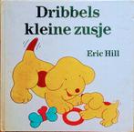 Dribbels Kleine Zusje, Ophalen of Verzenden, 2 tot 3 jaar, Uitklap-, Voel- of Ontdekboek, Eric Hill.