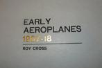 EARLY AEROPLANES 1907 - 18 / Roy Cross / Fokker D-VII / S.E5, Verzamelen, Luchtvaart en Vliegtuigspotten, Ophalen of Verzenden