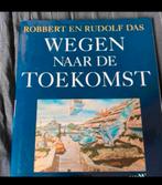 Wegen naar de toekomst-robbert en rudolf das, Boeken, Ophalen of Verzenden