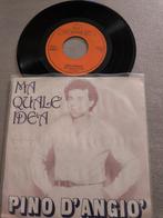 Pino D'Angiò – Ma Quale Idea, Ophalen of Verzenden, 1960 tot 1980, Zo goed als nieuw, Overige formaten