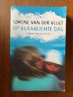 Op klaarlichte dag; Simone van der Vlugt; 9789041425263, Ophalen of Verzenden, Zo goed als nieuw