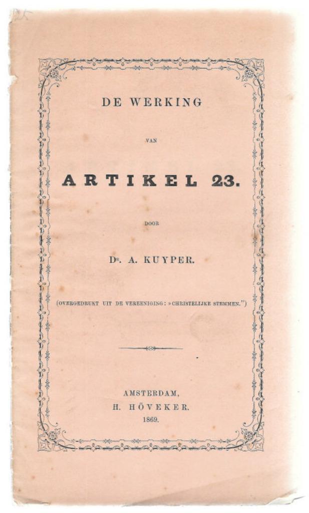 Dr. A. Kuyper ~ De Werking van Artikel 23 ~ 1869, Antiek en Kunst, Antiek | Boeken en Bijbels, Verzenden