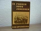 C.H. Spurgeon - 12 preken voor jongeren, Boeken, Godsdienst en Theologie, Ophalen of Verzenden, Gelezen, Christendom | Protestants