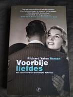 Richard Yates - Voorbije liefdes, Boeken, Ophalen of Verzenden, Richard Yates, Zo goed als nieuw