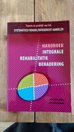 Handboek integrale rehabilitatiebenadering, Boeken, Ophalen of Verzenden, Zo goed als nieuw