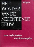 [Algra, H.] - Het wonder van de negentiende eeuw, Ophalen of Verzenden, Zo goed als nieuw