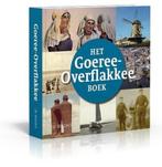 Het Goeree-Overflakkee boek, Boeken, Geschiedenis | Stad en Regio, Ophalen of Verzenden, 20e eeuw of later, Zo goed als nieuw