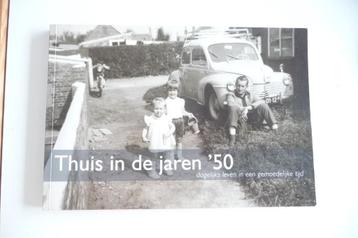 BOEK THUIS IN DE JAREN 50, DAGELIJKS LEVEN IN GEM TIJD 2007 beschikbaar voor biedingen