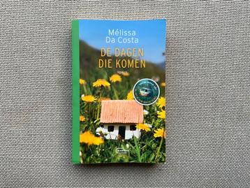 De dagen die komen. Melissa Da Costa beschikbaar voor biedingen