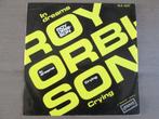 Roy Orbison - In Dreams / Crying, Overige genres, 7 inch, Single, Verzenden