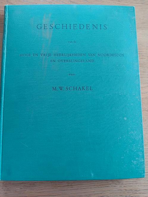 M.W. Schakel - Heerlijkheden Noordeloos en Overslingeland, Boeken, Geschiedenis | Stad en Regio, Gelezen, Ophalen of Verzenden