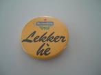 button heineken met opschrift ,, lekker he ,,, Ophalen of Verzenden, Gebruikt, Overige onderwerpen, Button