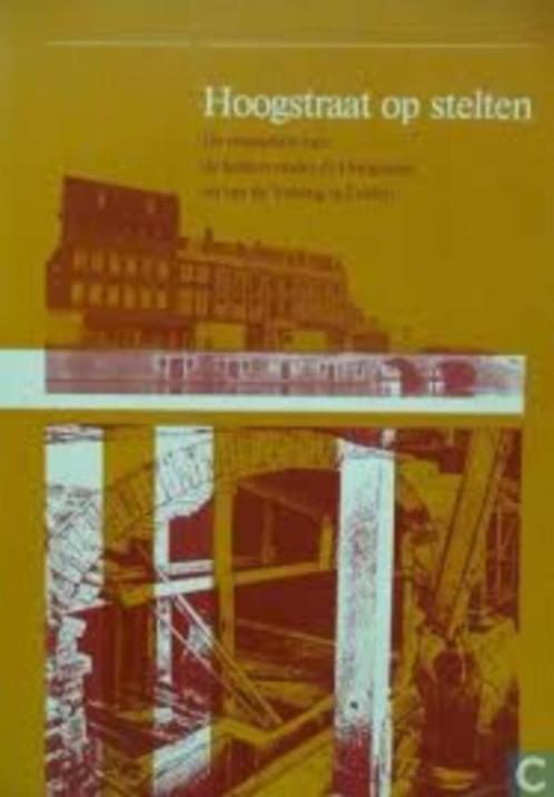 Hoogstraat op stelten, Boeken, Geschiedenis | Stad en Regio, Gelezen, 20e eeuw of later, Ophalen of Verzenden