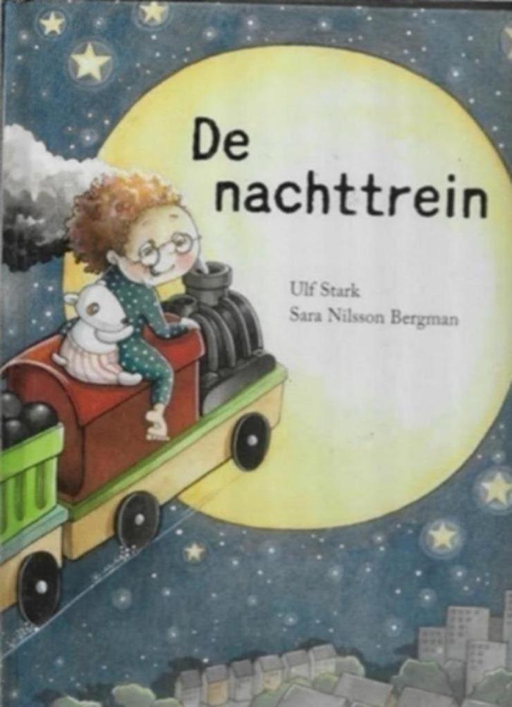 Ulf Stark De nachttrein, Boeken, Kinderboeken | Kleuters, Zo goed als nieuw, Fictie algemeen, Jongen of Meisje, Ophalen of Verzenden