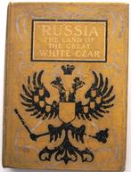 Russia The Land of the Great White Czar 1904 Rusland, Antiek en Kunst, Antiek | Boeken en Bijbels, Ophalen of Verzenden