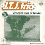 Vinylsingles jtj trio gezocht, Ophalen of Verzenden, Zo goed als nieuw, Overige formaten, Levenslied of Smartlap