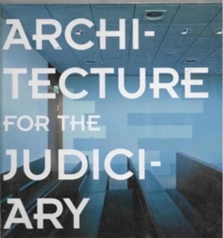 Architecture for the judiciary, Boeken, Kunst en Cultuur | Architectuur, Zo goed als nieuw, Architecten, Ophalen of Verzenden