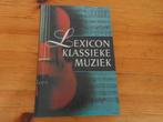 Lexicon Klassieke Muziek, Boeken, Ophalen of Verzenden, Zo goed als nieuw, Genre of Stijl
