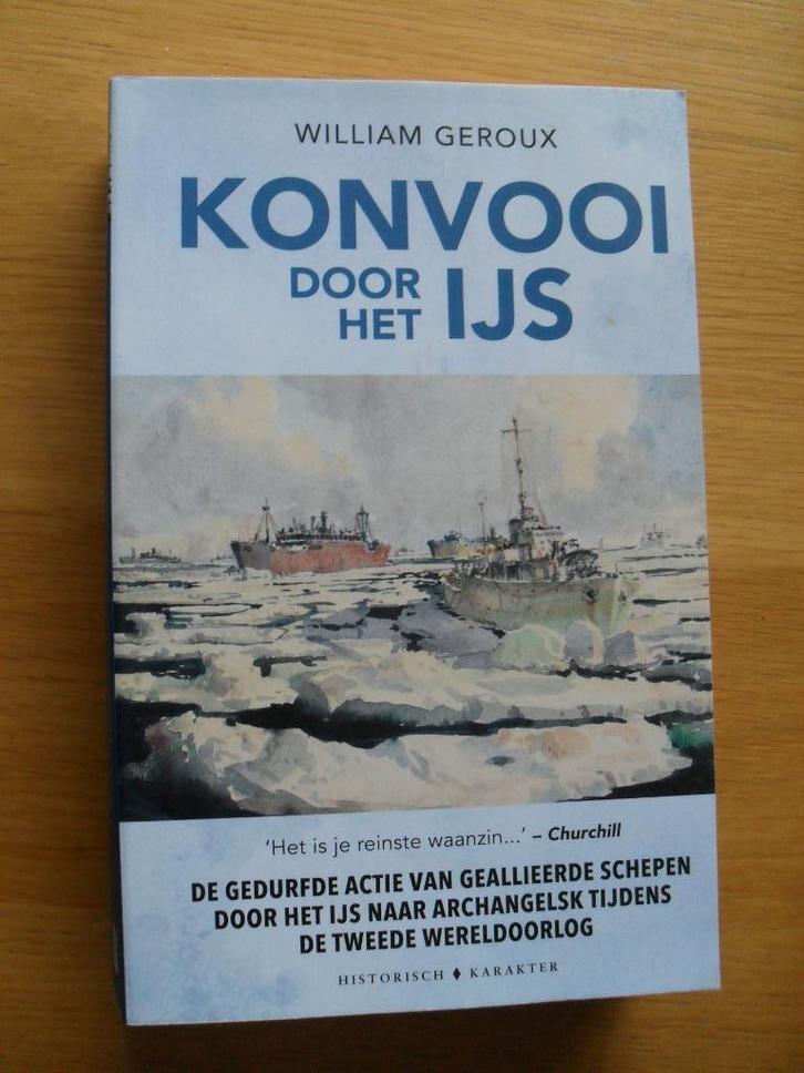 Konvooi door het ijs van William Geroux, Boeken, Oorlog en Militair, Gelezen, Algemeen, Ophalen of Verzenden