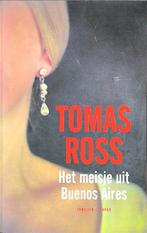 Het meisje uit Buenos Aires - Tomas Ross, Ophalen of Verzenden, Zo goed als nieuw, Tomas Ross, Nederland