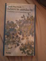 Thich nhat Hanh leven in aandacht, Ophalen of Verzenden, Zo goed als nieuw