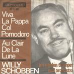 Willy Schobben – Viva La Pappa Col Pomodoro (1965), Ophalen of Verzenden, Gebruikt, Overige formaten, Levenslied of Smartlap