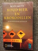 Koud Bier en Krokodillen ; door Roff Smith #Australie, Ophalen of Verzenden, Gelezen, Roff Smith, Australië en Nieuw-Zeeland