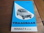 Vraagbaak Renault 4, Renault 4 bestel, Renault 4 Rodeo 77-79, Auto diversen, Handleidingen en Instructieboekjes, Ophalen of Verzenden