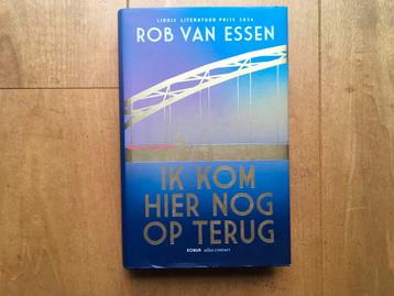 Rob van Essen - Ik kom hier nog op terug - gebonden - nieuw beschikbaar voor biedingen