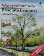 Watercolour for the absolute beginner - Matthew Palmer, Ophalen of Verzenden, Gelezen, Tekenen en Schilderen, Matthew Palmer