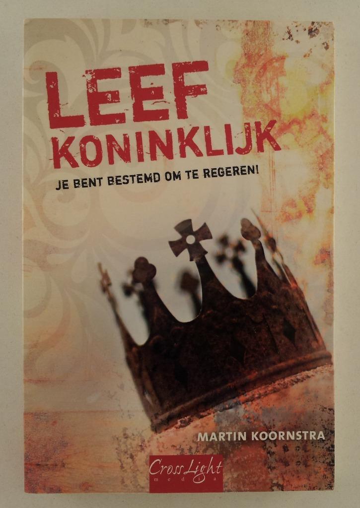 Koornstra, Martin - Leef koninklijk / je bent bestemd om te, Boeken, Godsdienst en Theologie, Gelezen, Verzenden