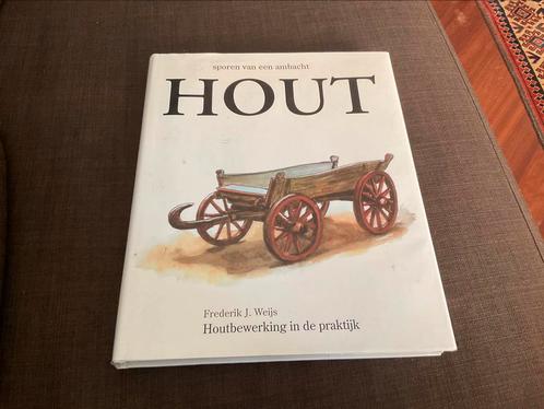 Frederik J. Weijs - Hout, Boeken, Hobby en Vrije tijd, Ophalen of Verzenden