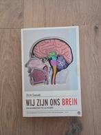 Wij zijn ons brein: van baarmoeder tot alzheimer, Ophalen of Verzenden, Zo goed als nieuw, Dick Swaab