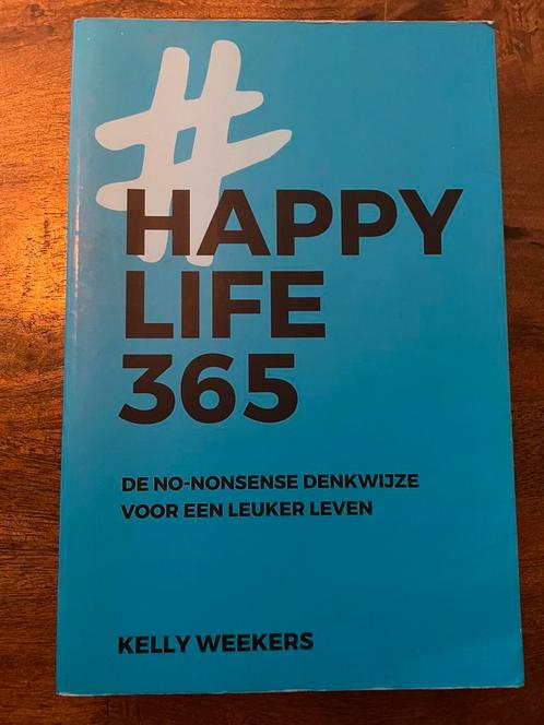 Kelly Weekers - Happy Life 365, Boeken, Psychologie, Gelezen, Ophalen of Verzenden