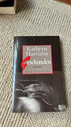 Kathryn Harrison - Geschonden, Ophalen of Verzenden, Zo goed als nieuw, Kathryn Harrison, Nederland