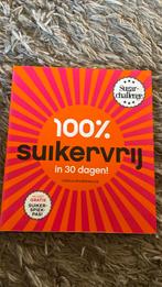 Carola van Bemmelen - 100% suikervrij in 30 dagen, Boeken, Ophalen of Verzenden, Zo goed als nieuw, Carola van Bemmelen