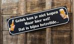 Geluk kan je niet kopen bier wel! reclamebord van metaal
