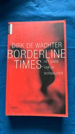 Dirk de Wachter - Borderline times, Ophalen of Verzenden, Zo goed als nieuw, Dirk de Wachter