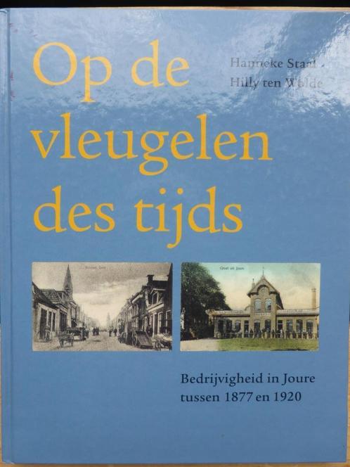 Op de vleugelen des tijds- Bedrijvigheid in Joure, Boeken, Geschiedenis | Stad en Regio, Zo goed als nieuw, 20e eeuw of later