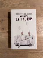 Kom Hier Dat Ik U Kus - Griet Op De Beeck, Ophalen of Verzenden, Zo goed als nieuw