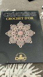 CREATIONS CROCHET D’ OR van DMC, Ophalen of Verzenden, Nieuw, Haken, Patroon of Boek