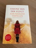 Simone van der Vlugt - Aan niemand vertellen, Boeken, Simone van der Vlugt, Ophalen of Verzenden, Zo goed als nieuw, Nederland